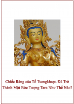 Chiếc Răng của Tổ Tsongkhapa Đã Trở Thành Một Bức Tượng Tara Như Thế Nào?