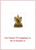 Câu Chuyện Tổ Tsongkhapa và Đệ Tử Khedrub Je