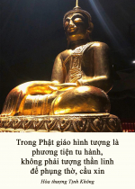 Trong Phật giáo hình tượng là phương tiện tu hành, không phải tượng thần linh để phụng thờ, cầu xin