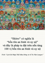 “Shitro” có nghĩa là “bổn tôn an bình và uy nộ” và đây là pháp tu đặt trên nền tảng 100 vị bổn tôn an bình và uy nộ
