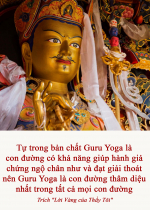 Tự trong bản chất Guru Yoga là con đường có khả năng giúp hành giả chứng ngộ chân như và đạt giải thoát nên Guru Yoga là con đường thâm diệu nhất trong tất cả mọi con đường 