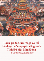 Hành giả tu Guru Yoga có thể thành tựu ước nguyện vãng sanh Tịnh Độ Núi Màu Đồng