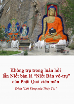 Không trụ trong luân hồi lẫn Niết bàn là “Niết Bàn vô-trụ” của Phật Quả viên mãn