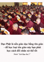 Đạo Phật là nền giáo dục bằng tôn giáo - để học loại tôn giáo này bạn phải học cách đối nhân xử thế tốt