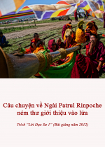  Câu chuyện về Ngài Patrul Rinpoche ném thư giới thiệu vào lửa 
