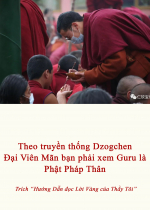 Theo truyền thống Dzogchen Đại Viên Mãn bạn phải xem Guru là Phật Pháp Thân