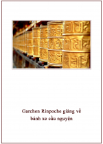 Garchen Rinpoche giảng về bánh xe cầu nguyện