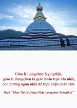 Giáo lí Longchen Nyingthik, giáo lí Dzogchen là giáo huấn trực chỉ nhất, con đường ngắn nhất để trực nhận chân tâm